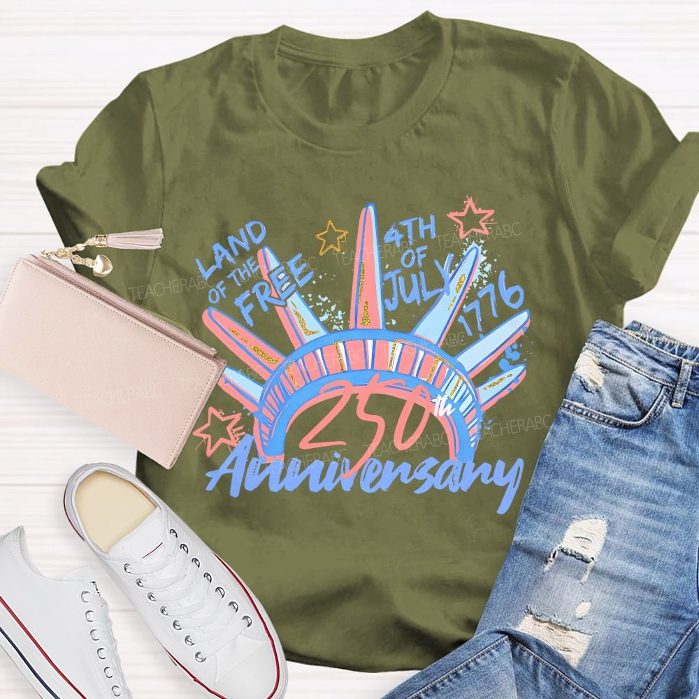 Land Of The Free 250th Anniversary  Teacher T-shirt