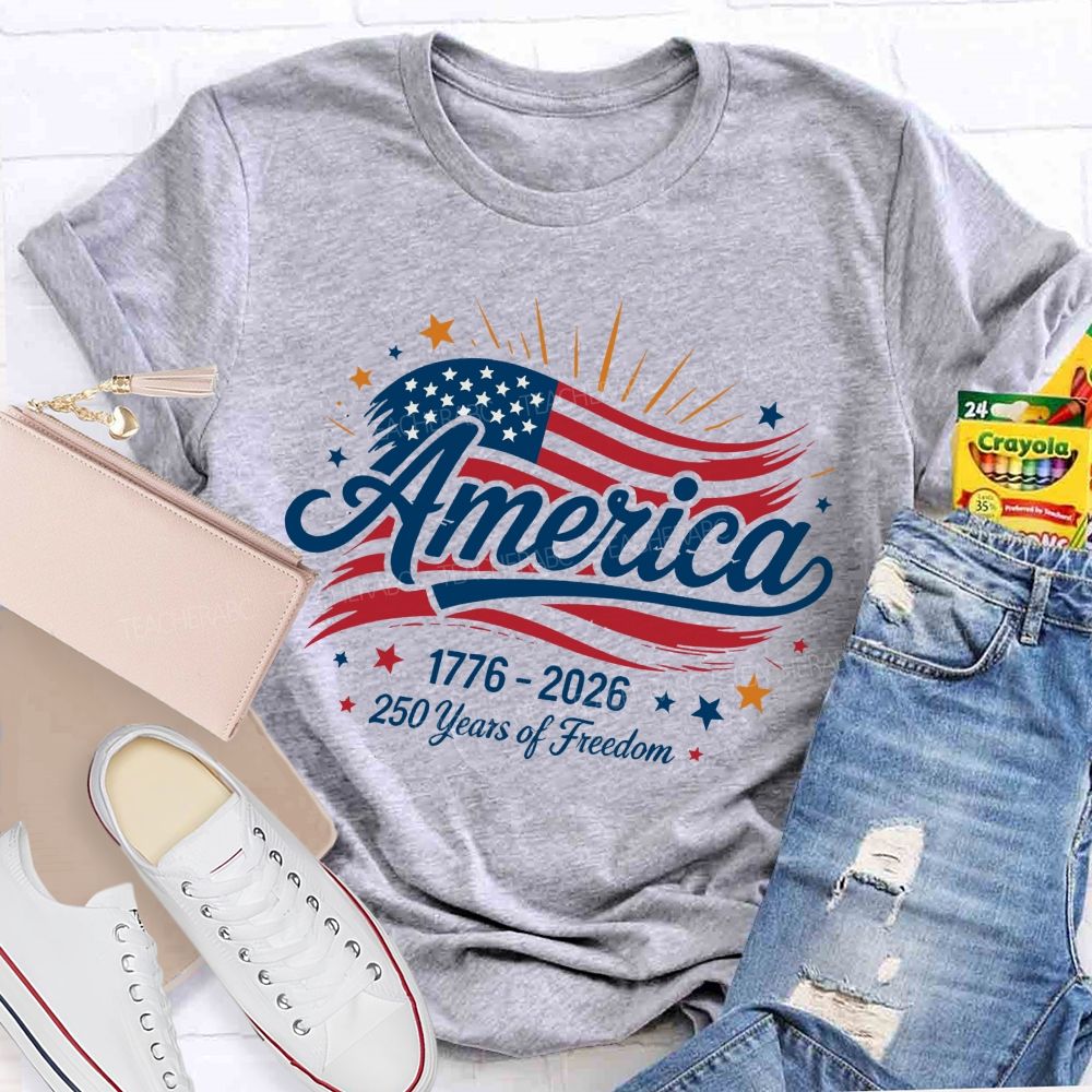 America  250 Years Of Freedom  Letters Flags  Teacher T-shirt