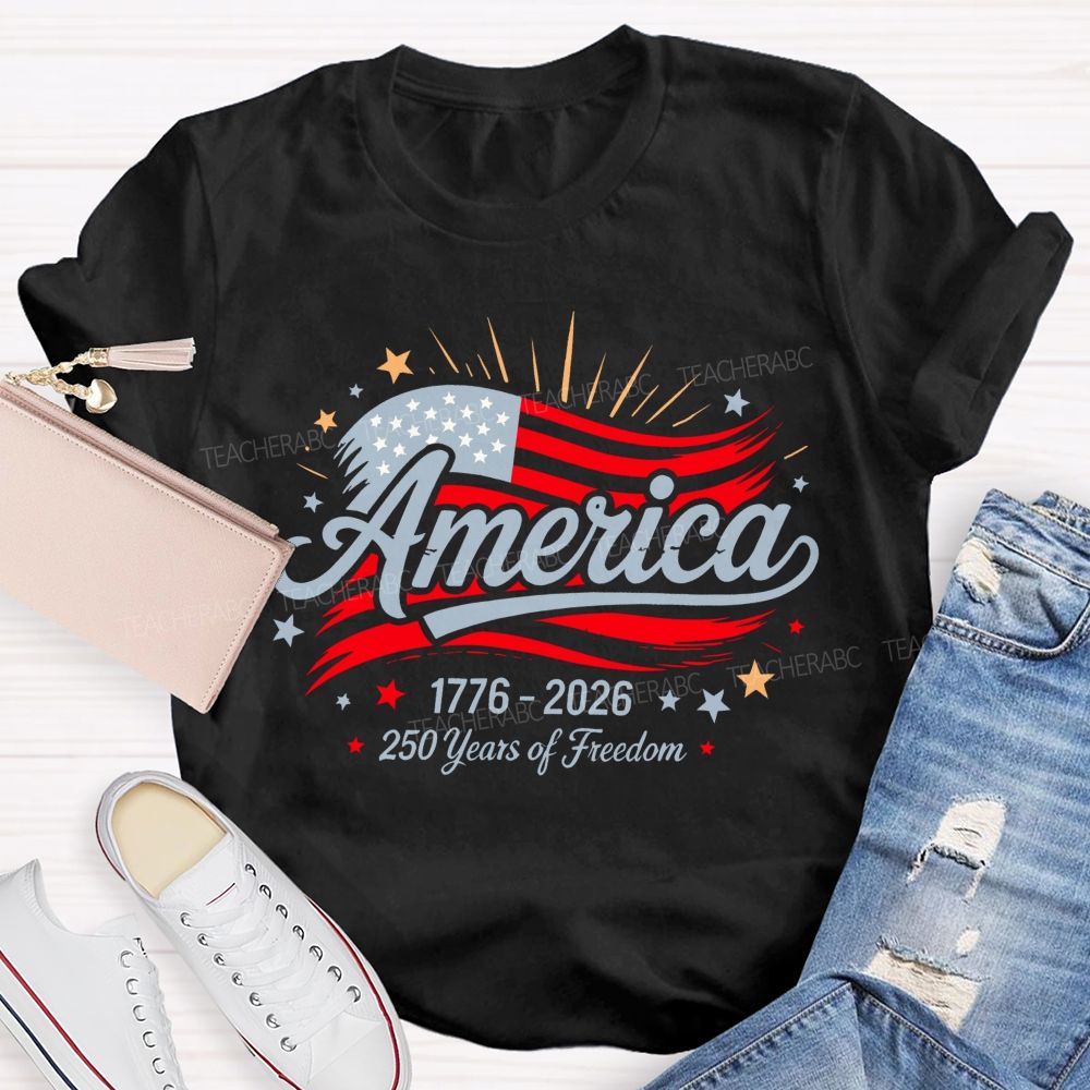 America  250 Years Of Freedom  Letters Flags  Teacher T-shirt