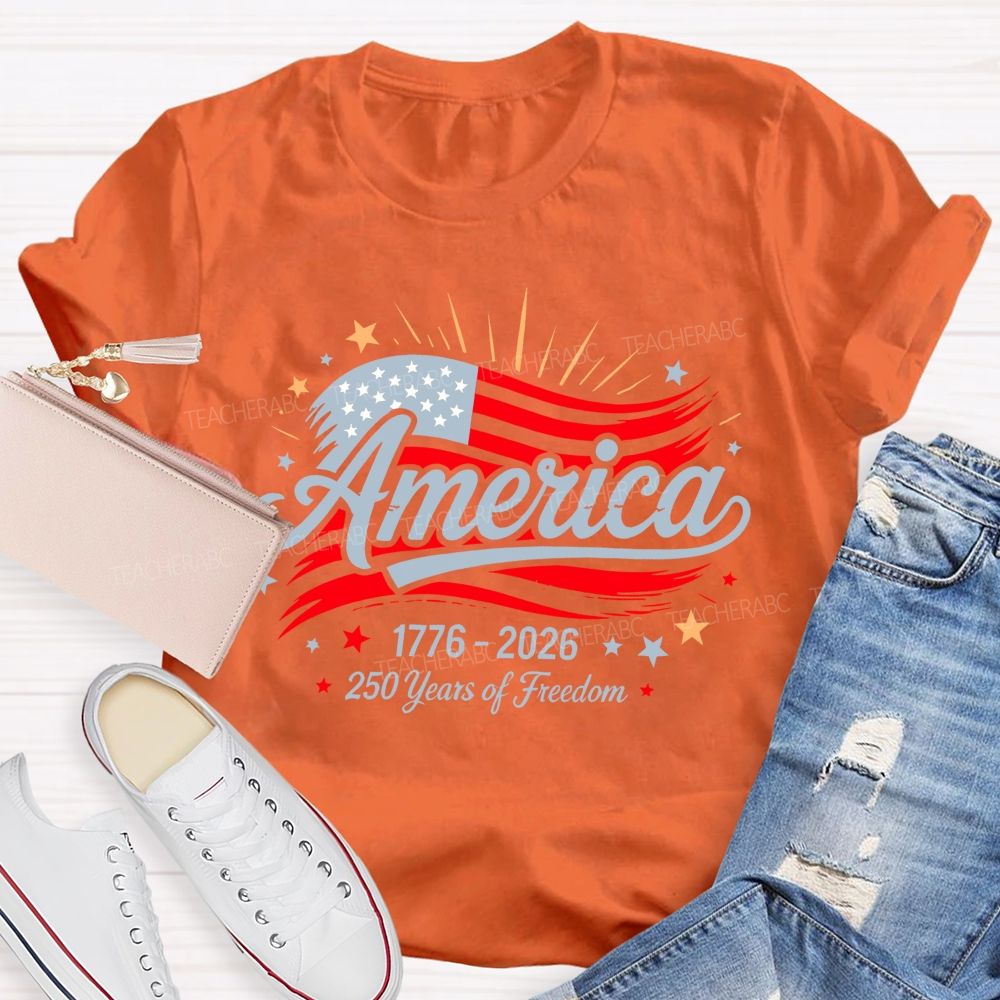 America  250 Years Of Freedom  Letters Flags  Teacher T-shirt