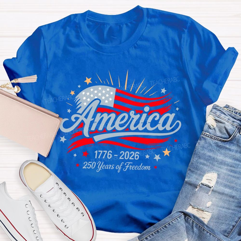 America  250 Years Of Freedom  Letters Flags  Teacher T-shirt