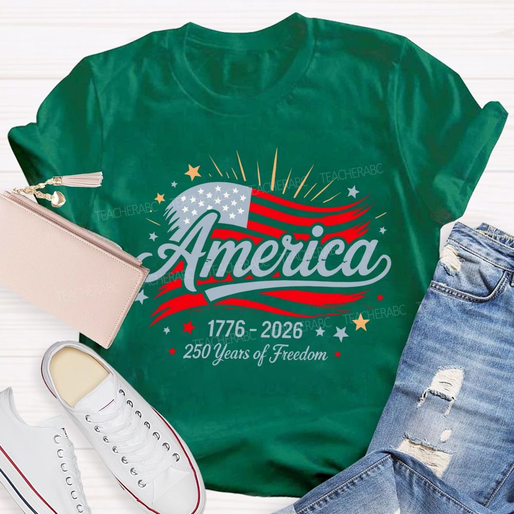 America  250 Years Of Freedom  Letters Flags  Teacher T-shirt
