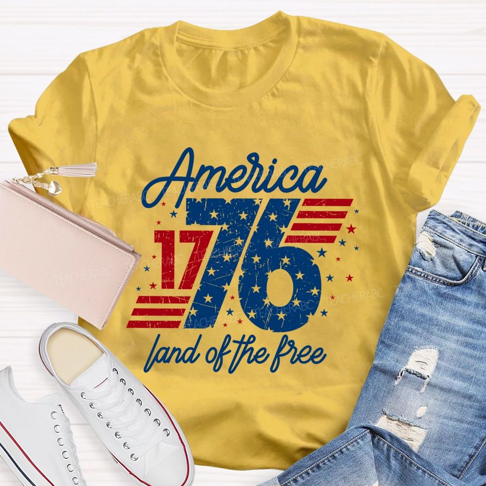 America Since 1776 Land Of The Free Teacher T-shirt