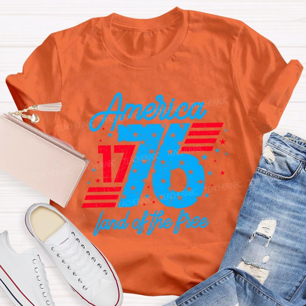 America Since 1776 Land Of The Free Teacher T-shirt