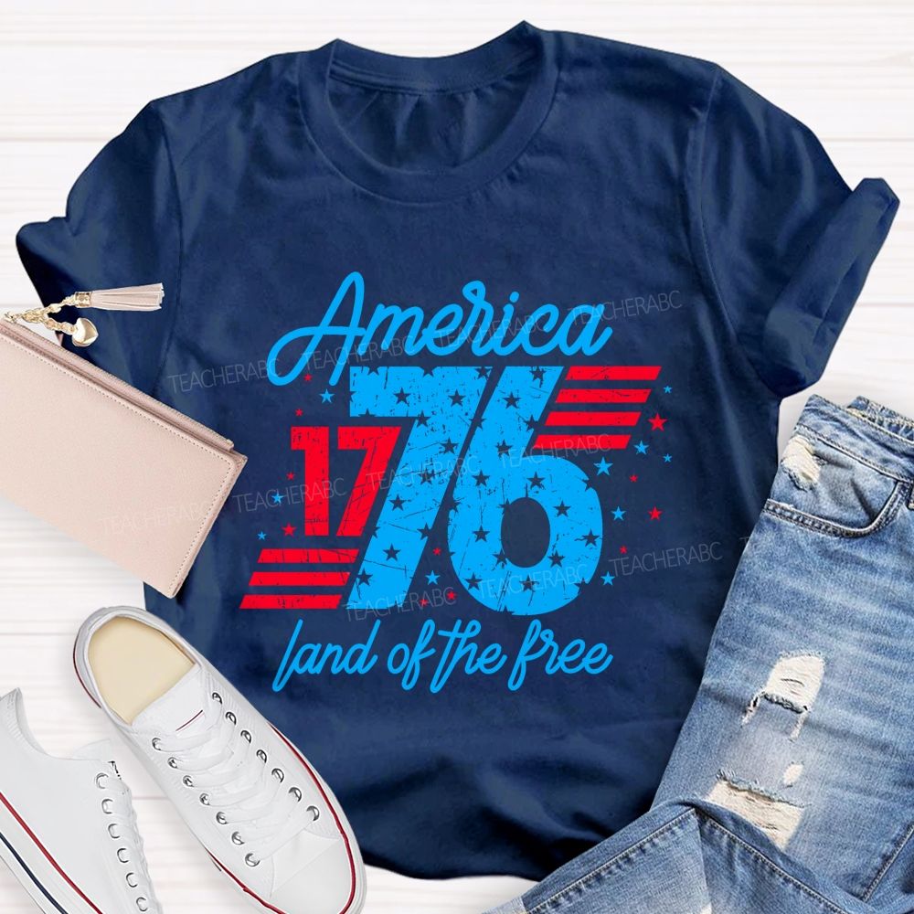 America Since 1776 Land Of The Free Teacher T-shirt