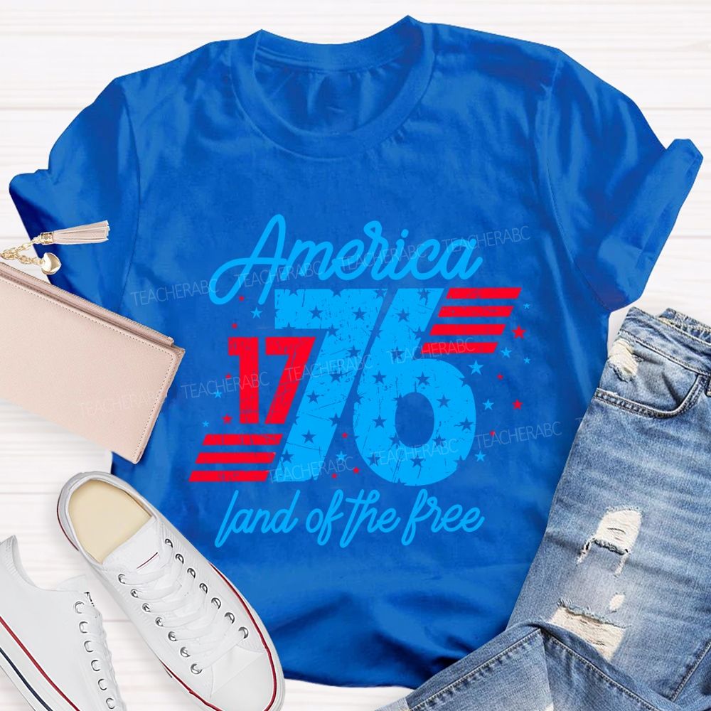 America Since 1776 Land Of The Free Teacher T-shirt