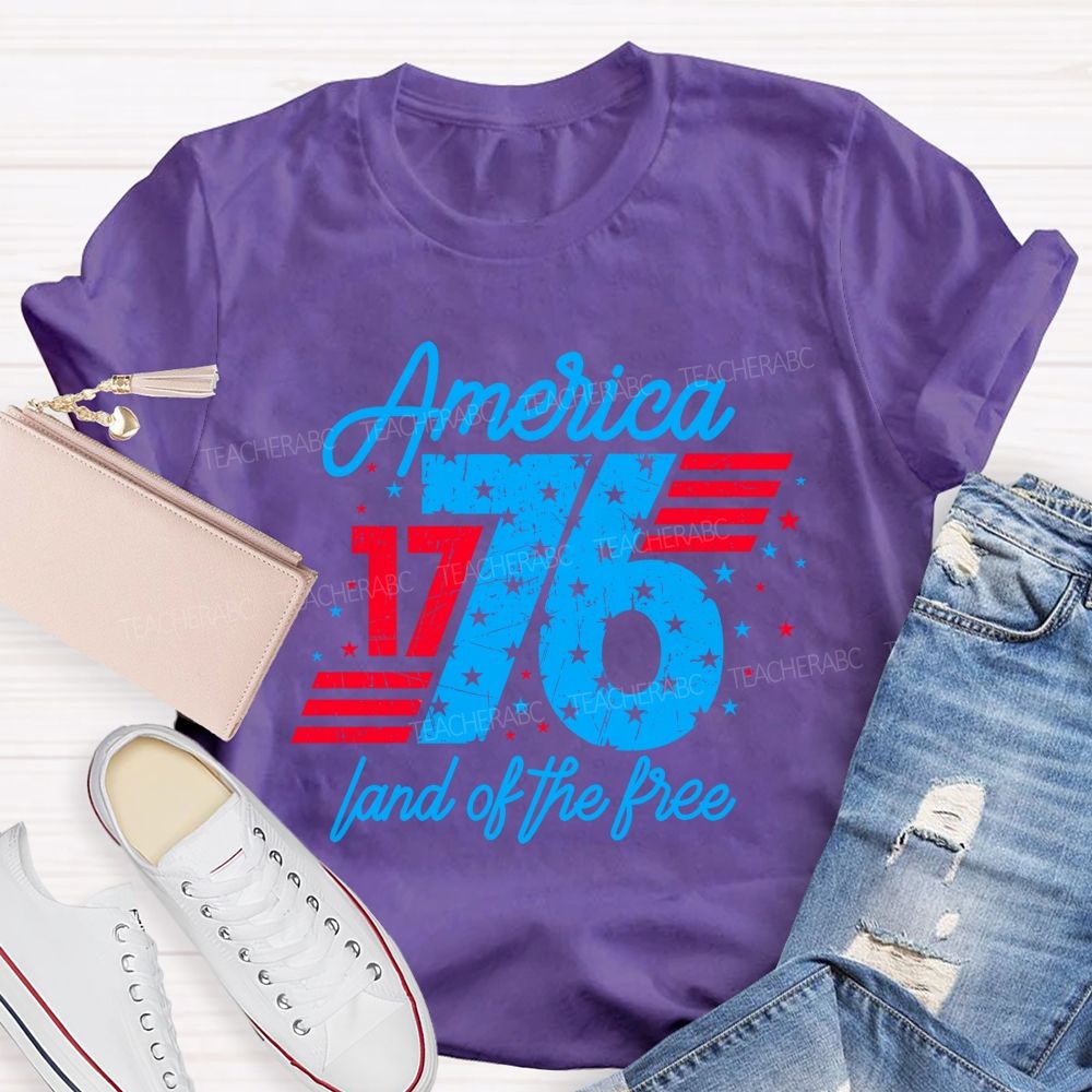 America Since 1776 Land Of The Free Teacher T-shirt