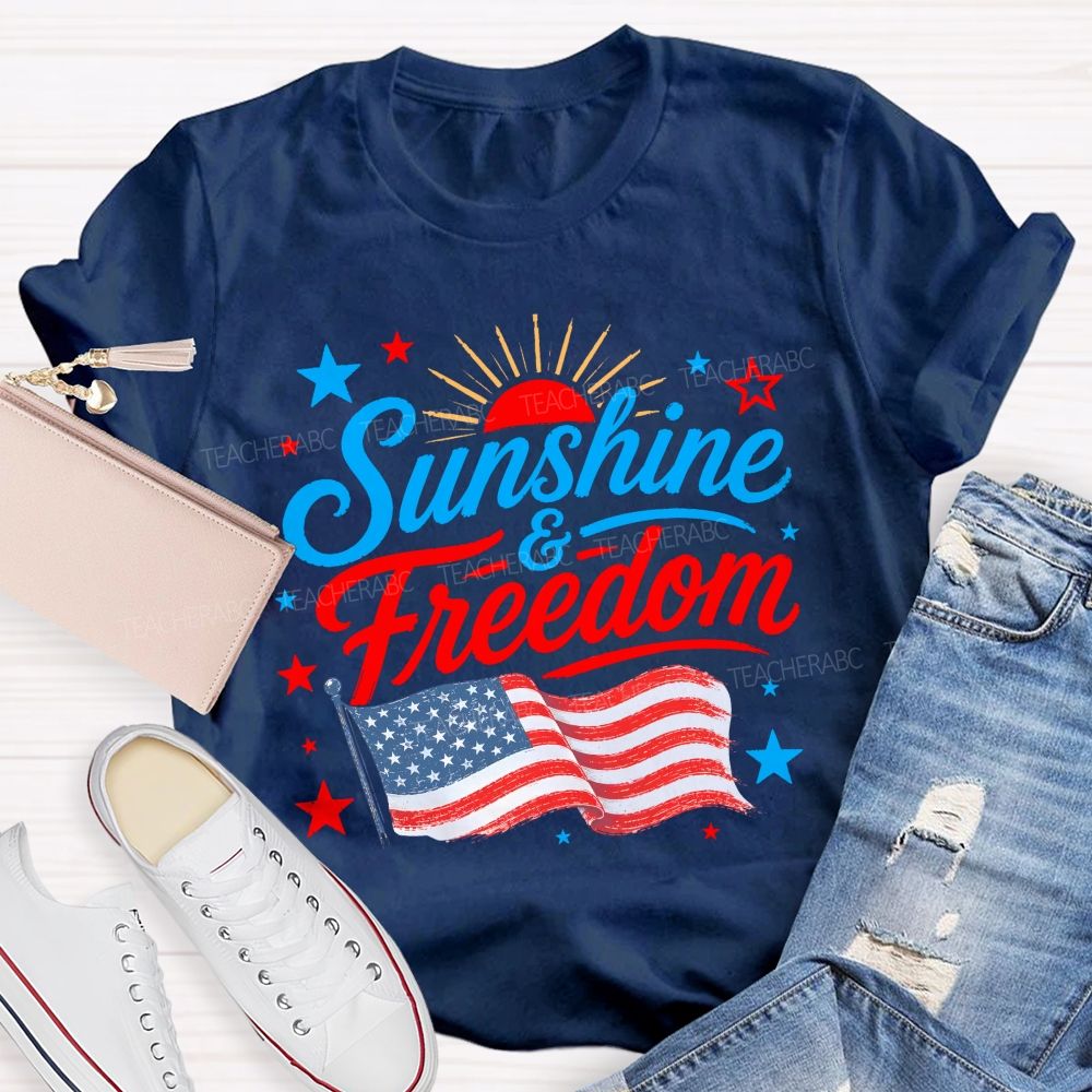 Sunshine And Freedom The American Flag Teacher T-shirt