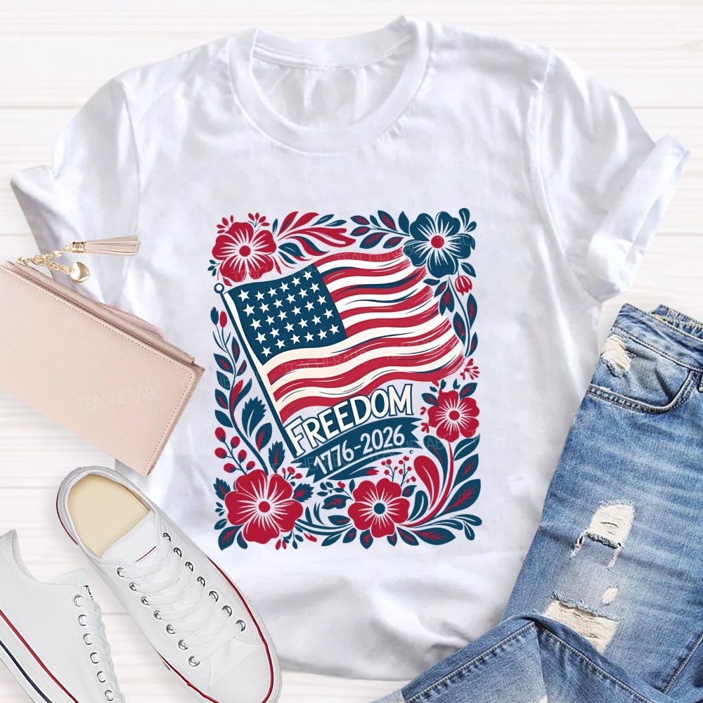 250 Years Of Freedom 1776-2026 Teacher T-shirt