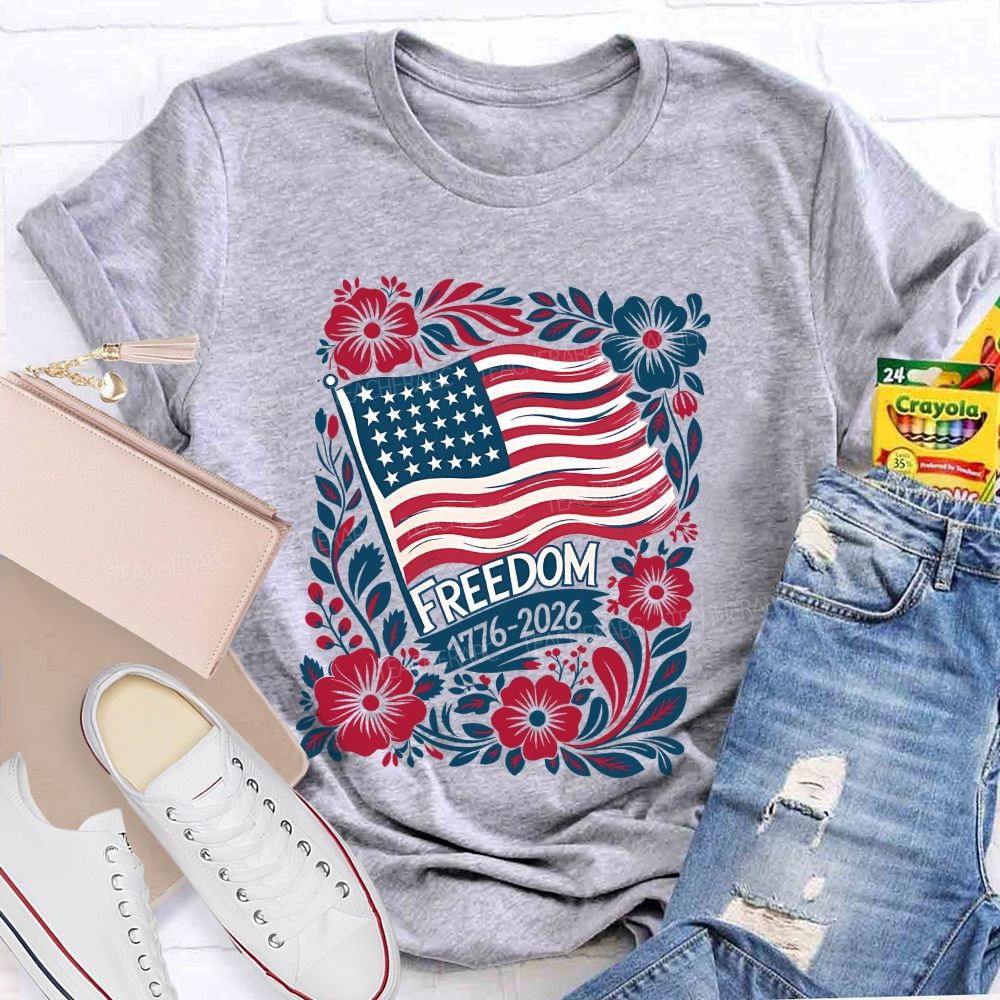 250 Years Of Freedom 1776-2026 Teacher T-shirt