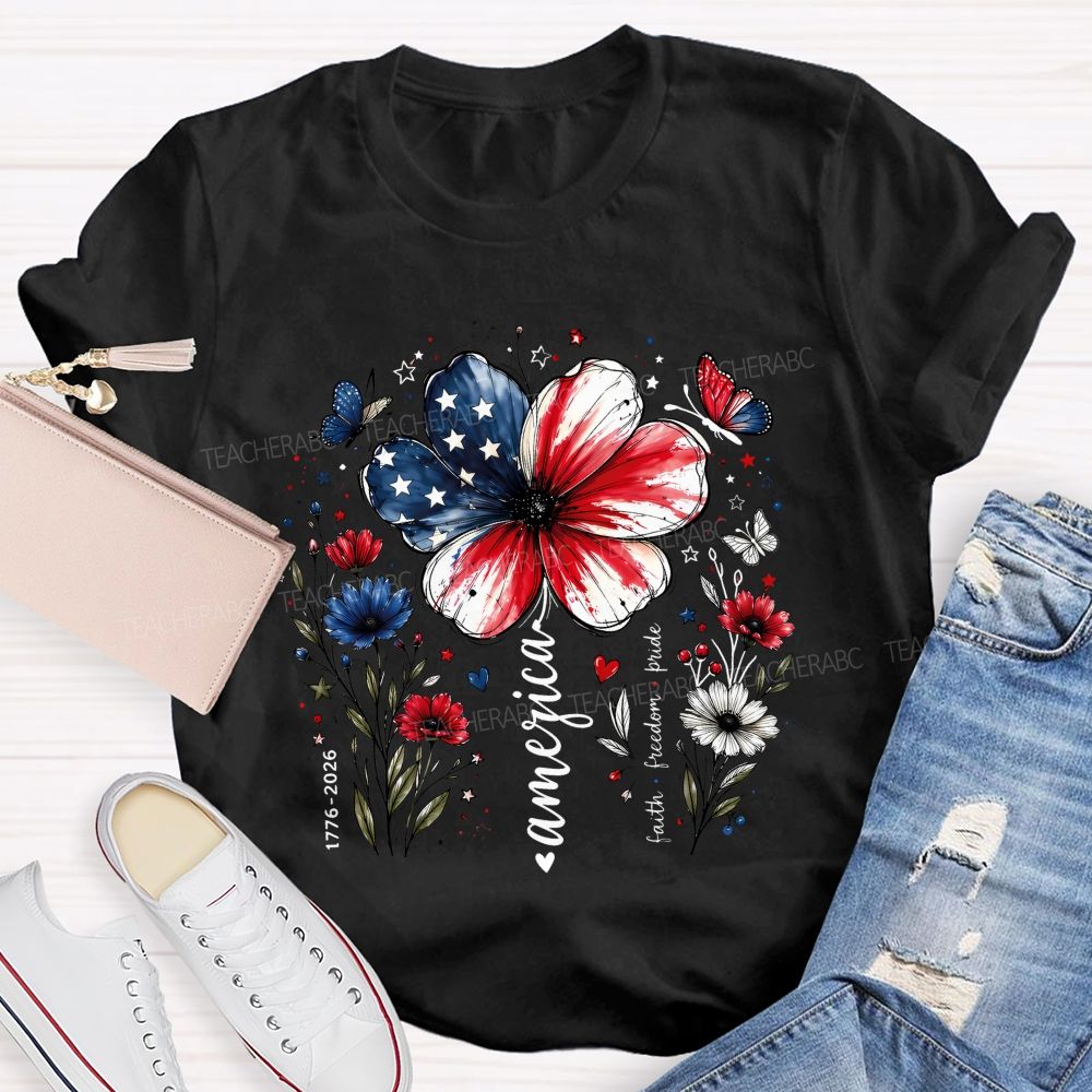 America Blooms With Faith And Freedom Teacher T-shirt
