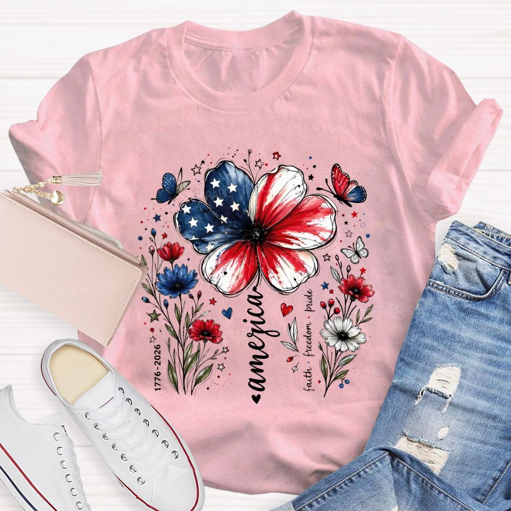 America Blooms With Faith And Freedom Teacher T-shirt