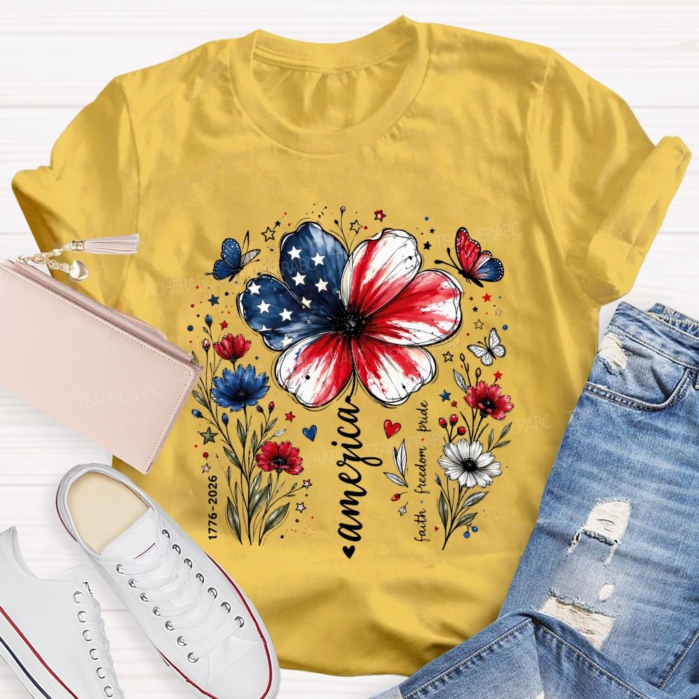 America Blooms With Faith And Freedom Teacher T-shirt