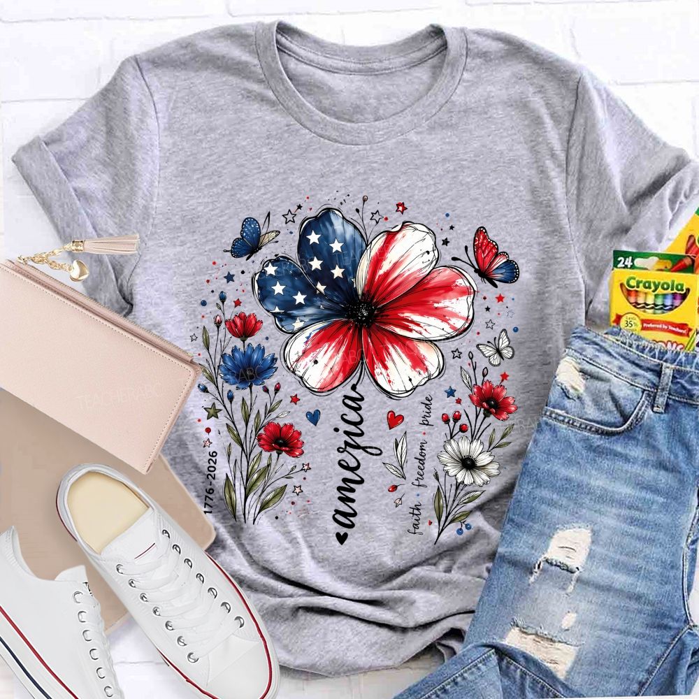 America Blooms With Faith And Freedom Teacher T-shirt