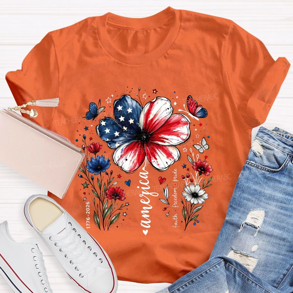 America Blooms With Faith And Freedom Teacher T-shirt