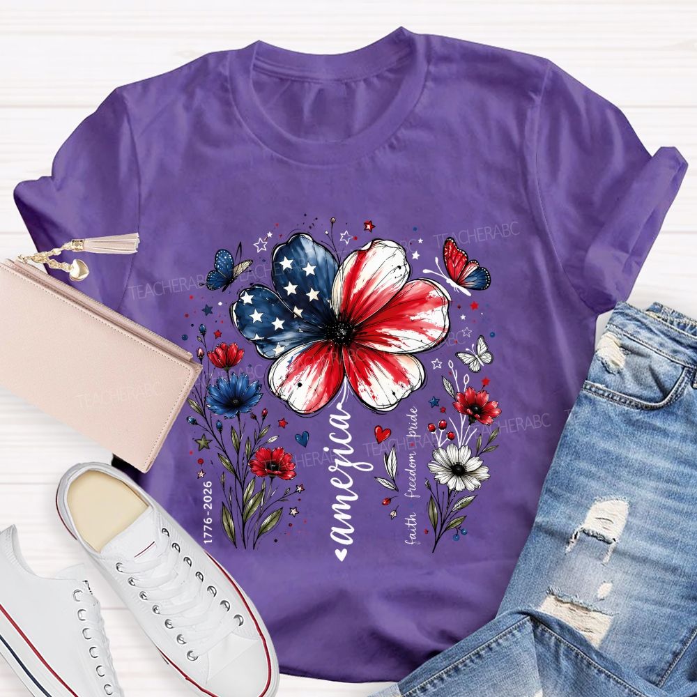America Blooms With Faith And Freedom Teacher T-shirt