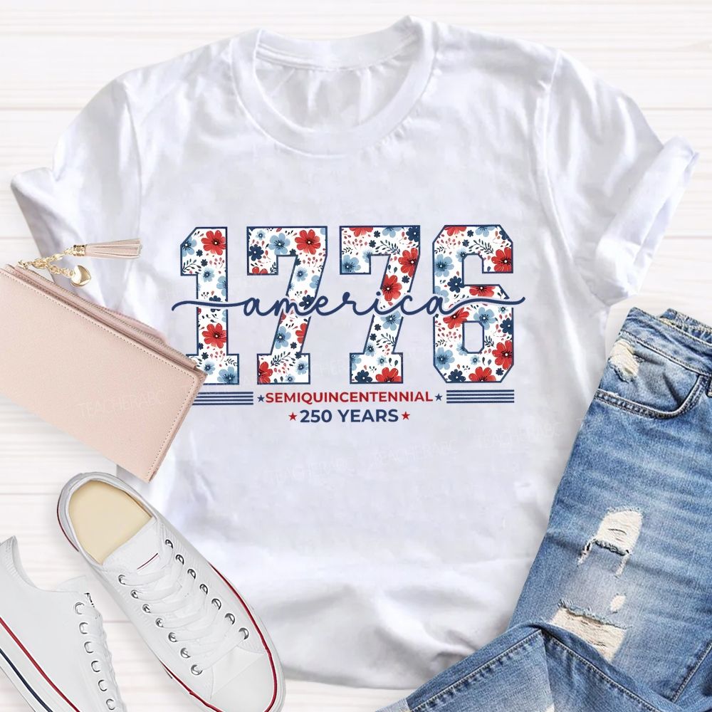 1776 America Semiquincentennial 250th Anniversary Teacher T-shirt