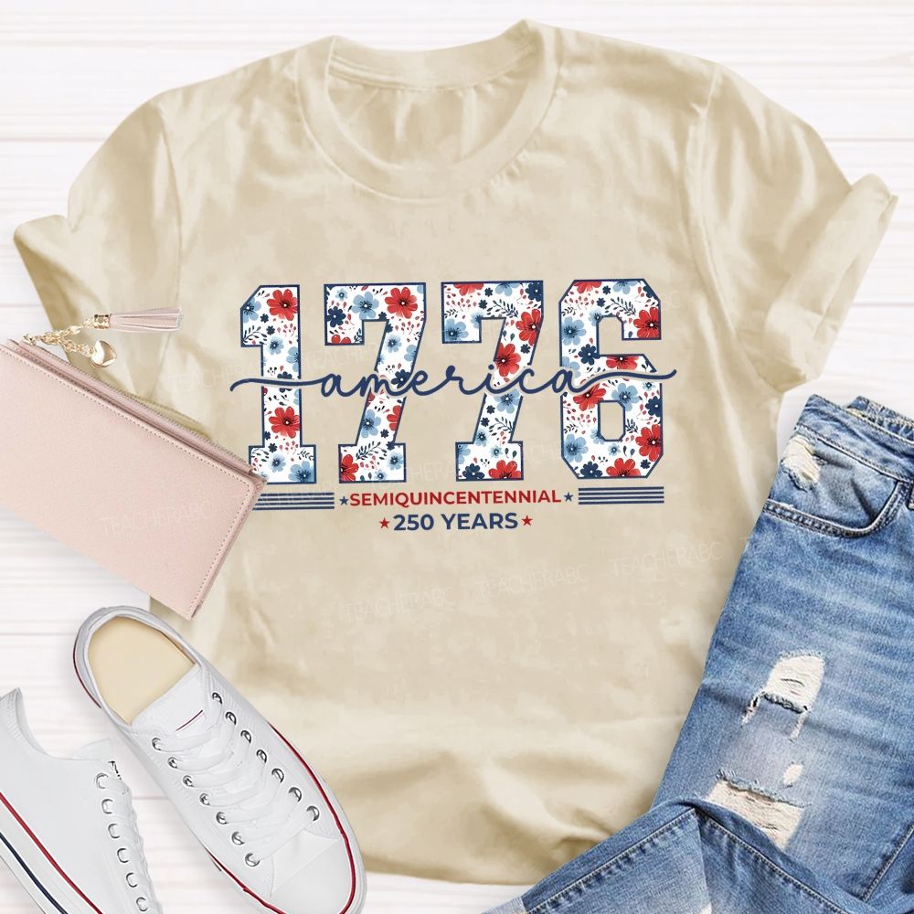 1776 America Semiquincentennial 250th Anniversary Teacher T-shirt