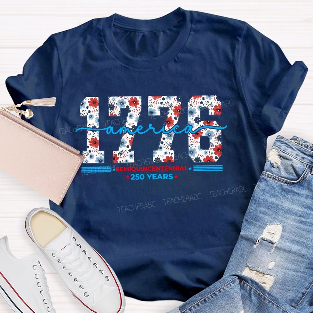 1776 America Semiquincentennial 250th Anniversary Teacher T-shirt