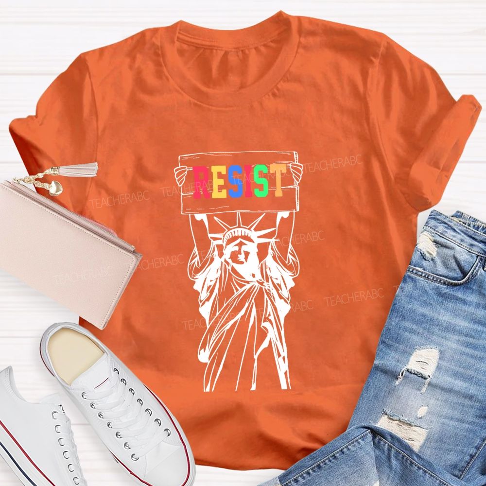 Liberty And Resistance Always Teacher T-shirt