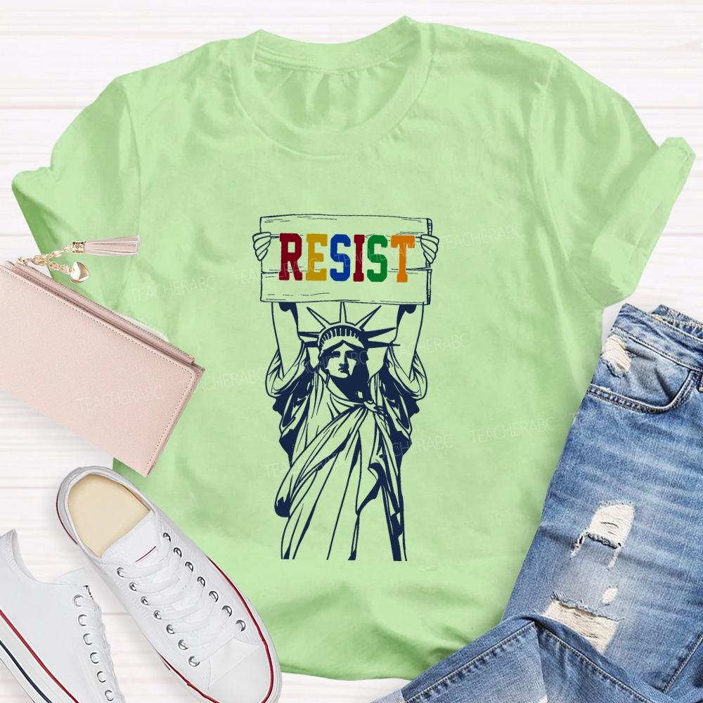 Liberty And Resistance Always Teacher T-shirt
