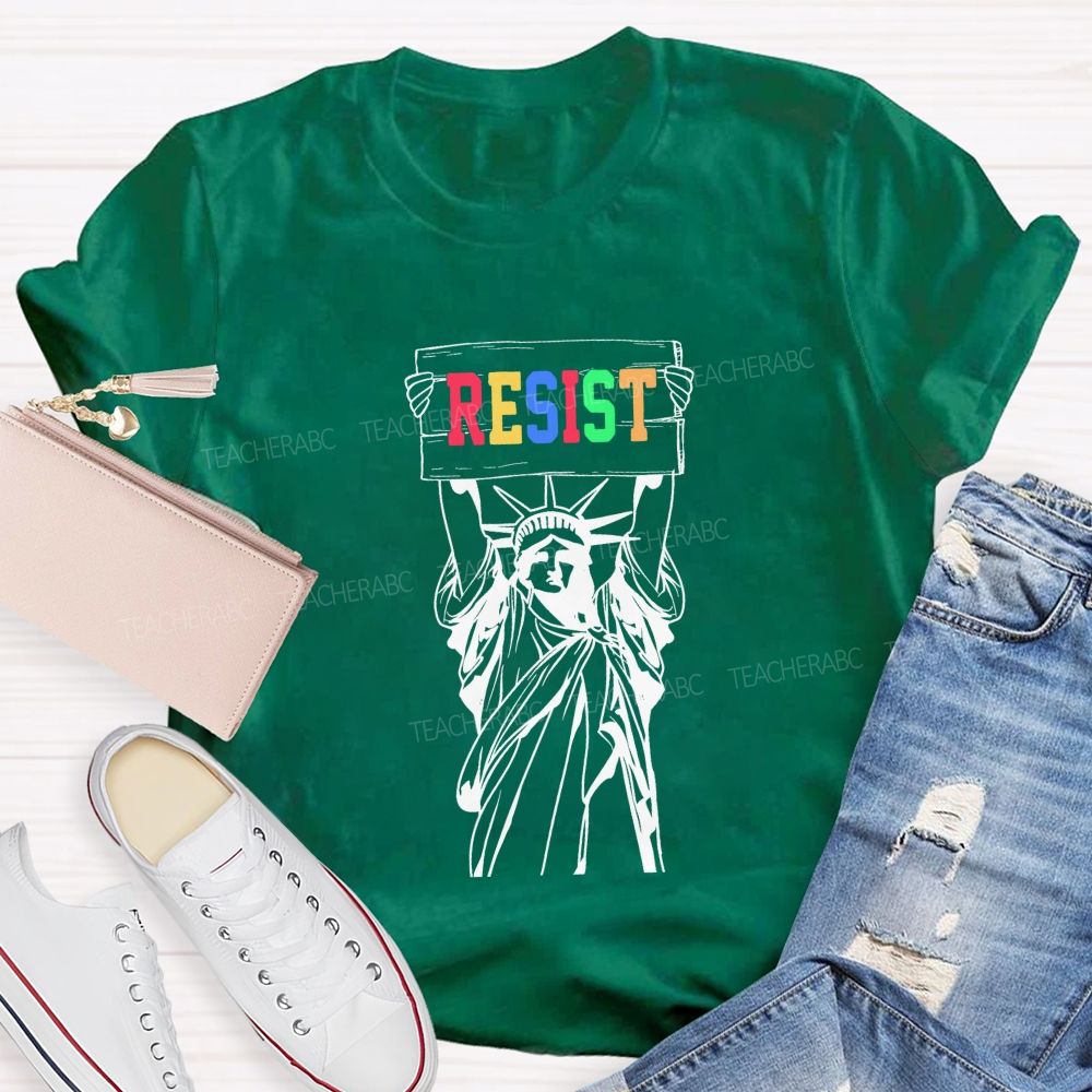 Liberty And Resistance Always Teacher T-shirt