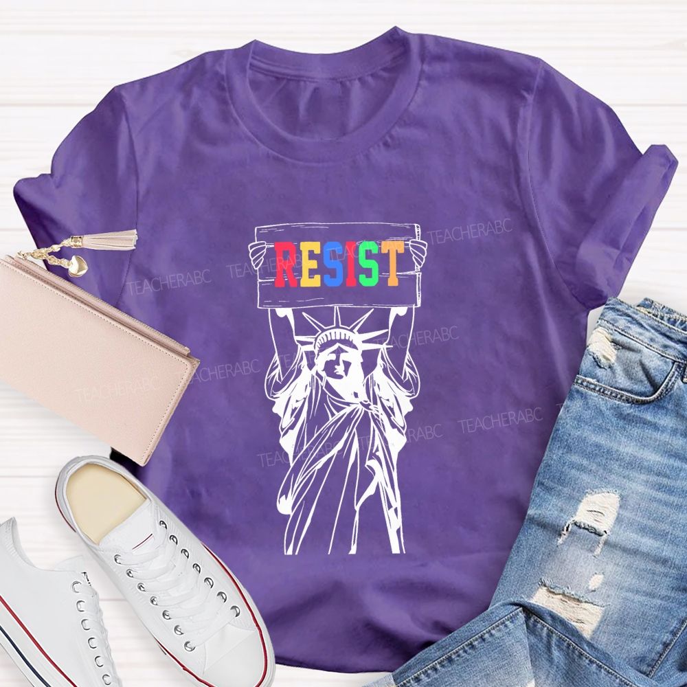 Liberty And Resistance Always Teacher T-shirt
