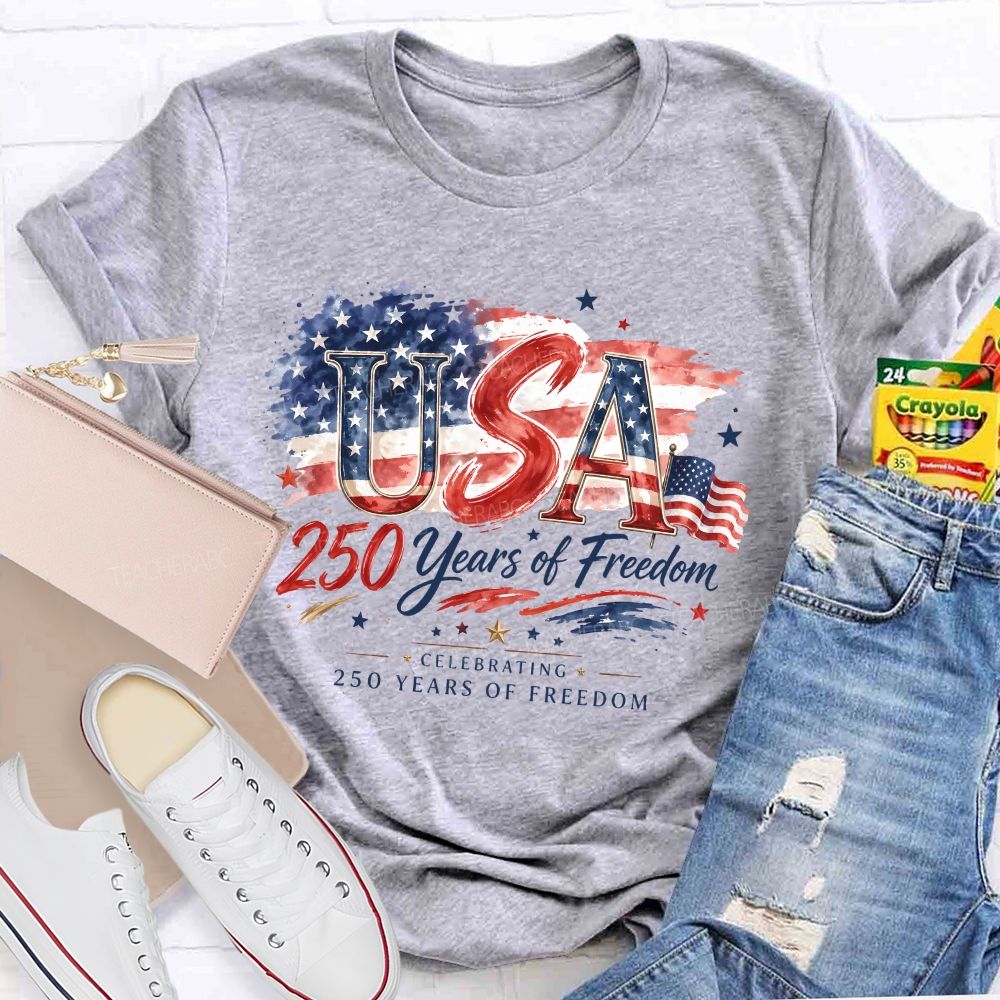 Usa 250 Years Of Freedom Celebrating 250 Years Of Freedom Teacher T-shirt