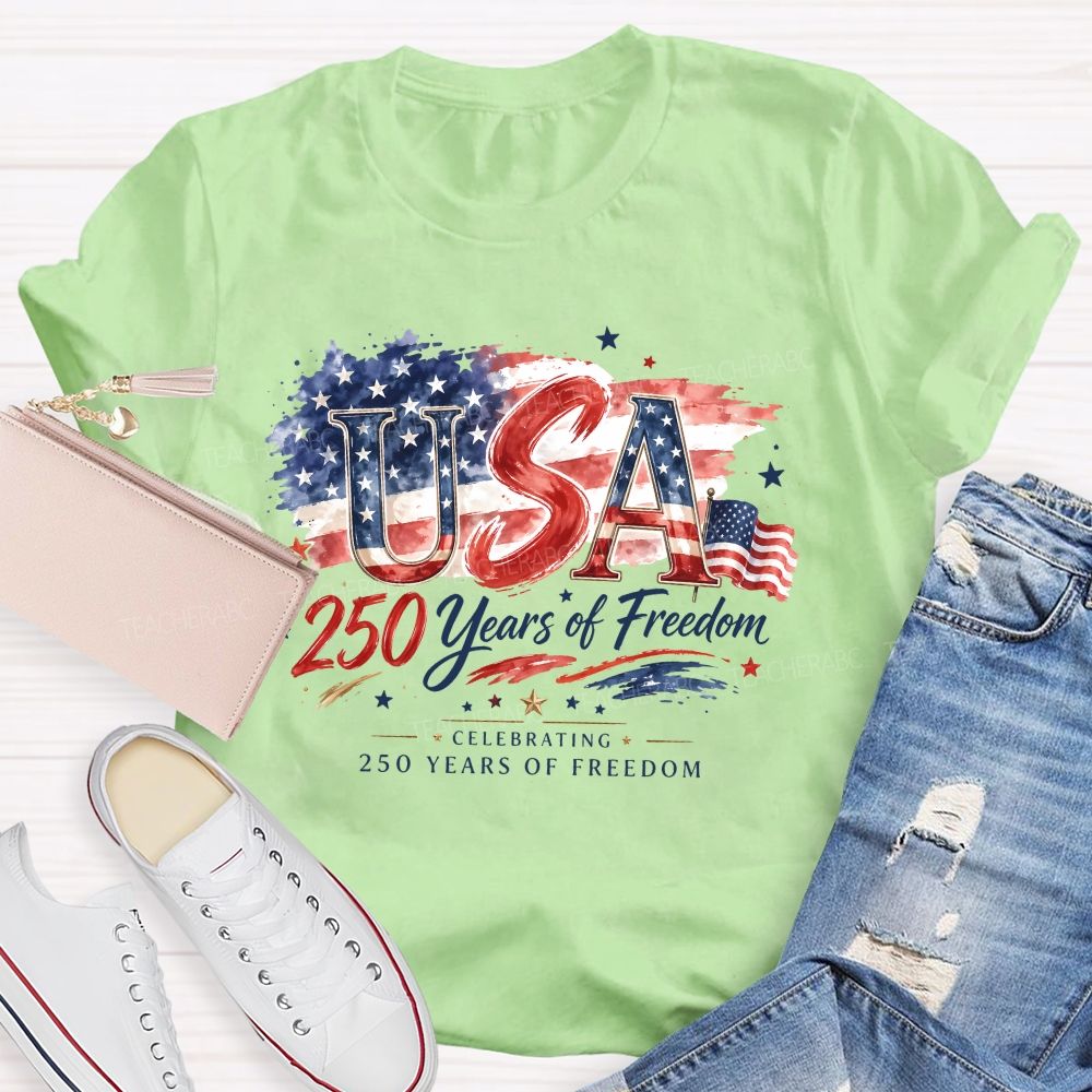 Usa 250 Years Of Freedom Celebrating 250 Years Of Freedom Teacher T-shirt