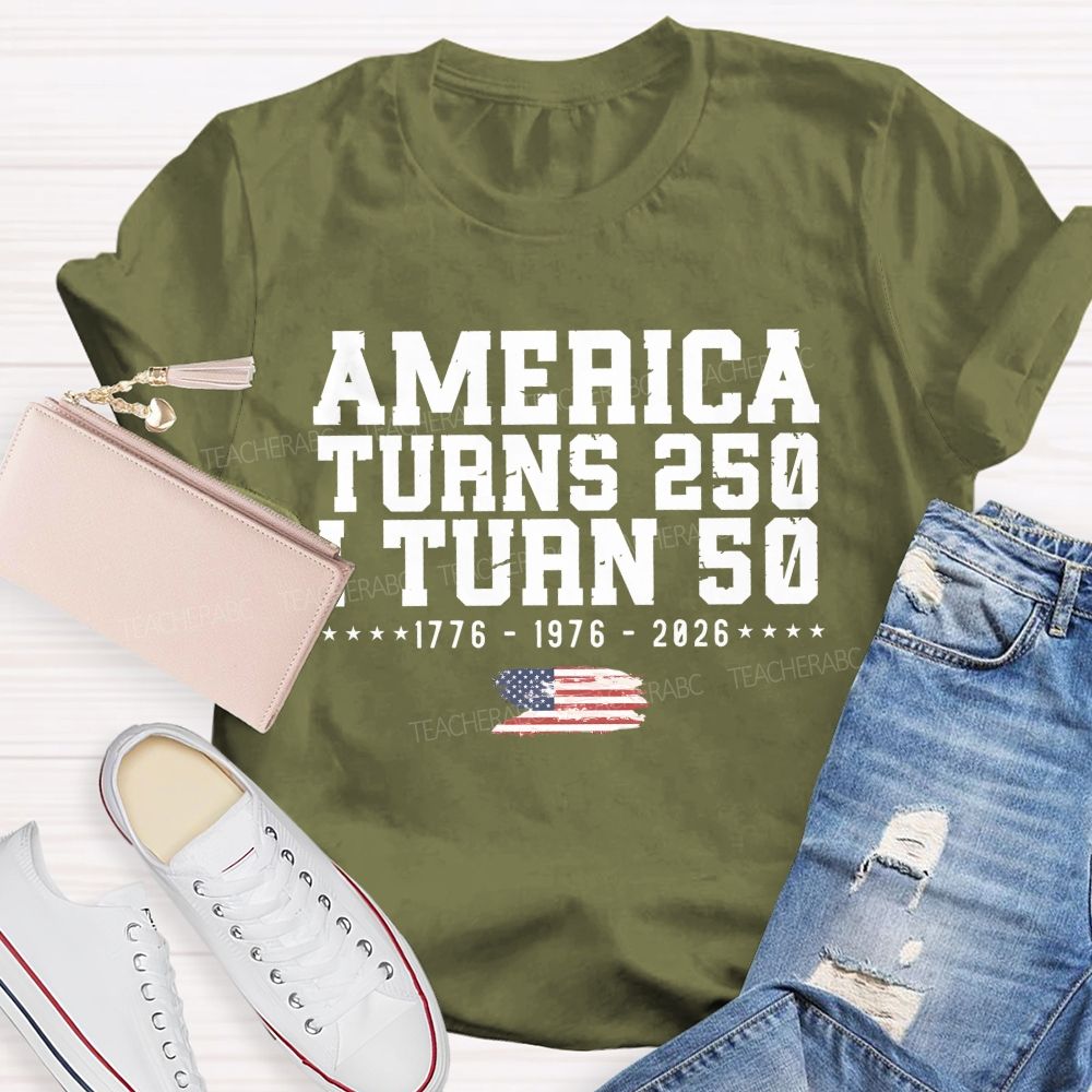 America Turns 250 I Turn 50 Celebrating 250 Teacher T-shirt