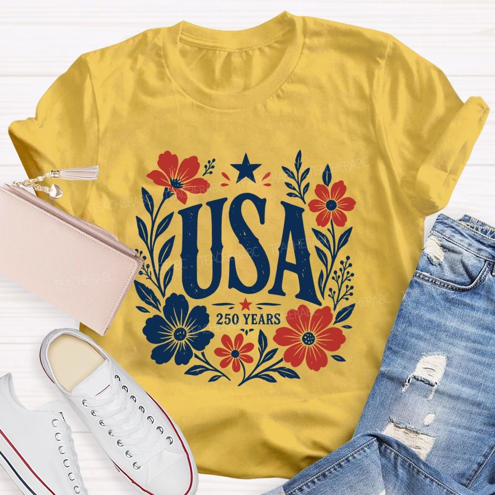 Usa 250 Years Of Blooms And Freedom Teacher T-shirt