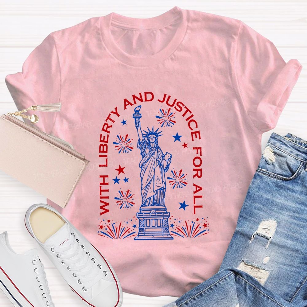 With Liberty And Justice For All Forever Free Teacher T-shirt
