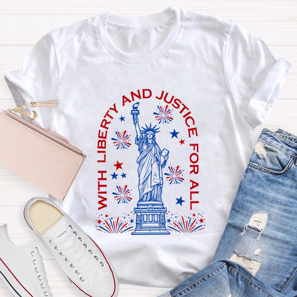 With Liberty And Justice For All Forever Free Teacher T-shirt