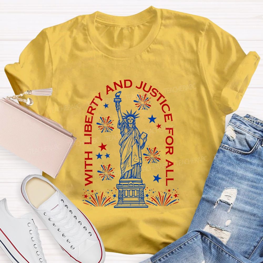 With Liberty And Justice For All Forever Free Teacher T-shirt