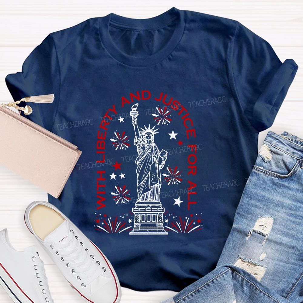 With Liberty And Justice For All Forever Free Teacher T-shirt