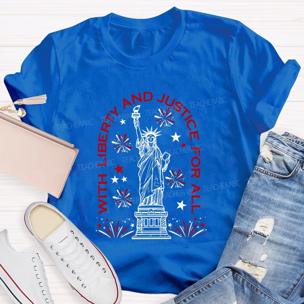 With Liberty And Justice For All Forever Free Teacher T-shirt