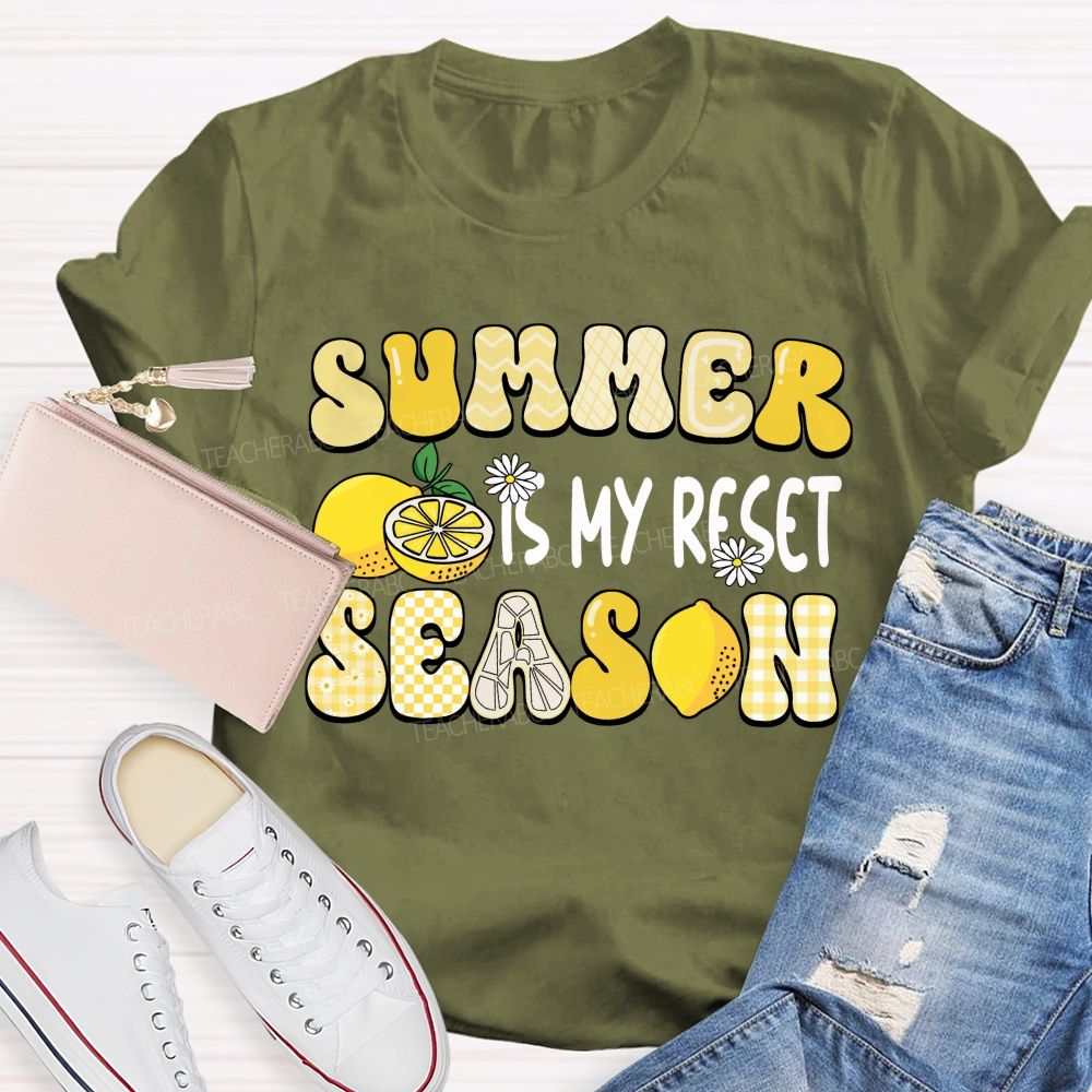 Summer Is My Reset Season Teacher T-shirt