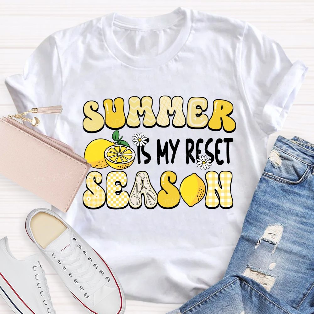 Summer Is My Reset Season Teacher T-shirt