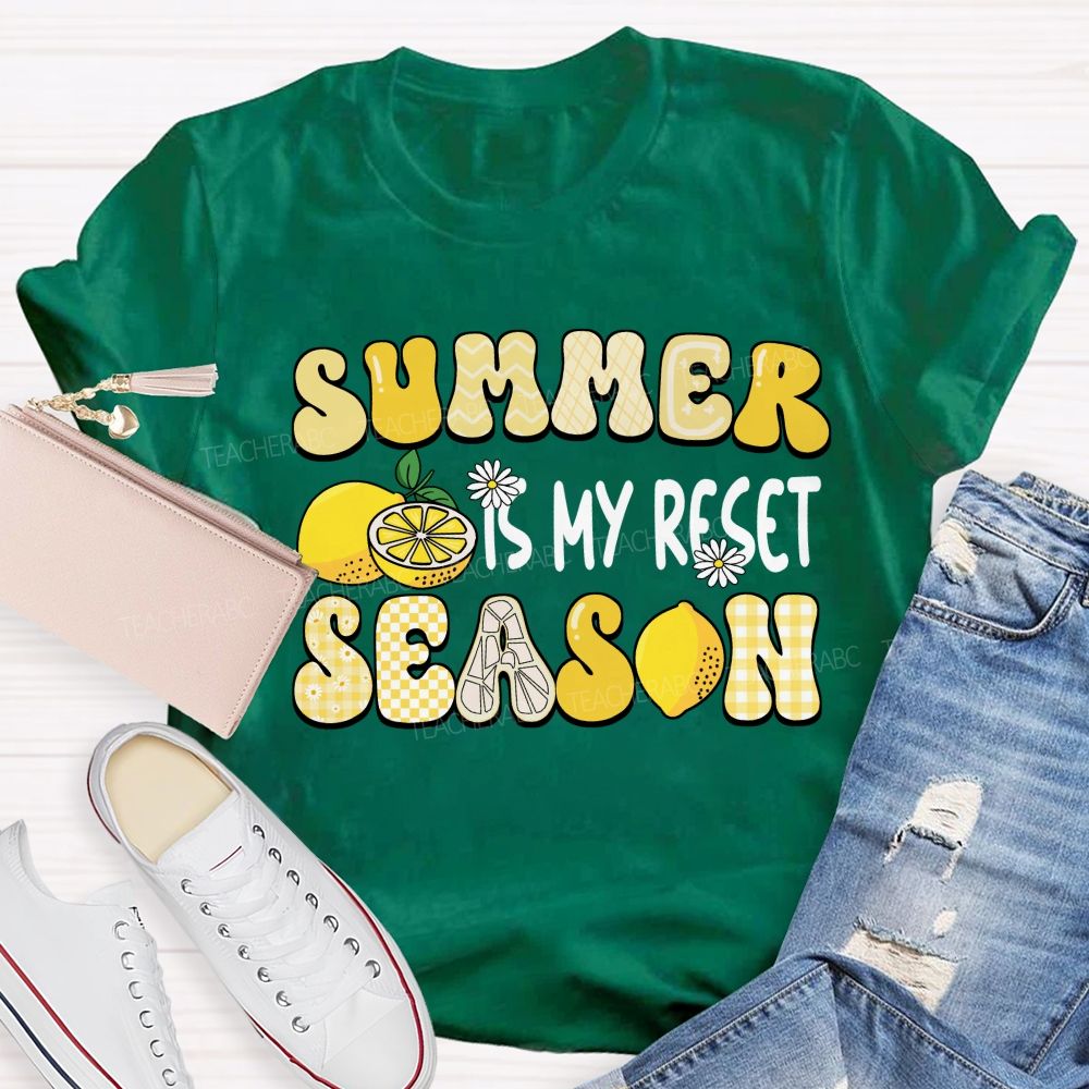 Summer Is My Reset Season Teacher T-shirt