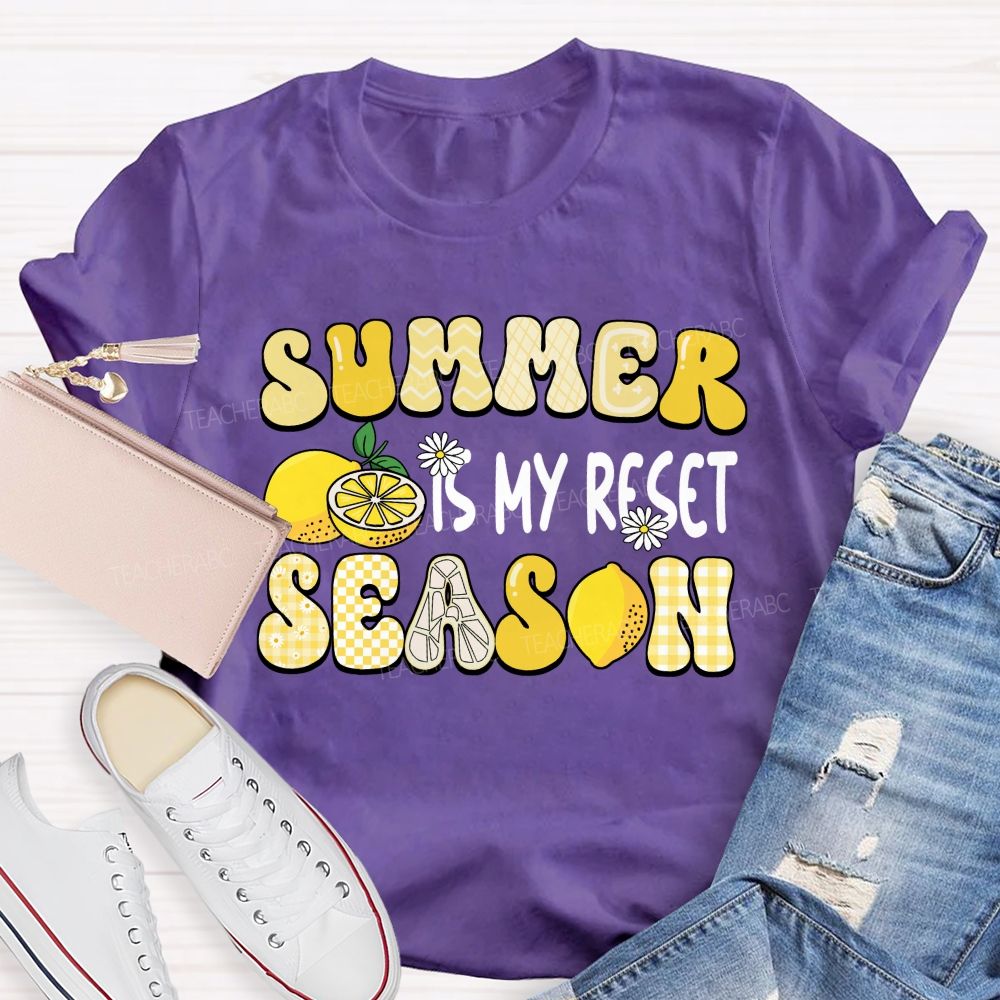 Summer Is My Reset Season Teacher T-shirt