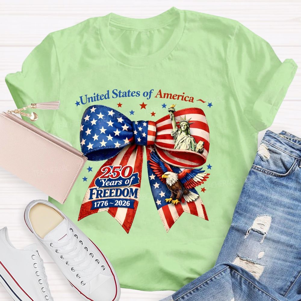 United States Of America 250 Years Of Freedom 1776–2026   Teacher T-shirt