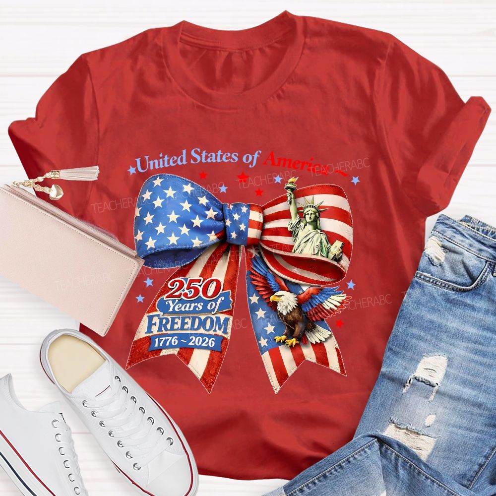 United States Of America 250 Years Of Freedom 1776–2026   Teacher T-shirt