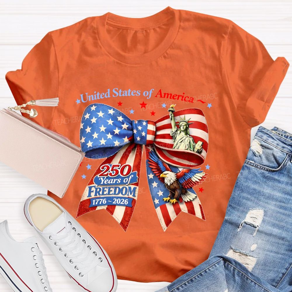 United States Of America 250 Years Of Freedom 1776–2026   Teacher T-shirt