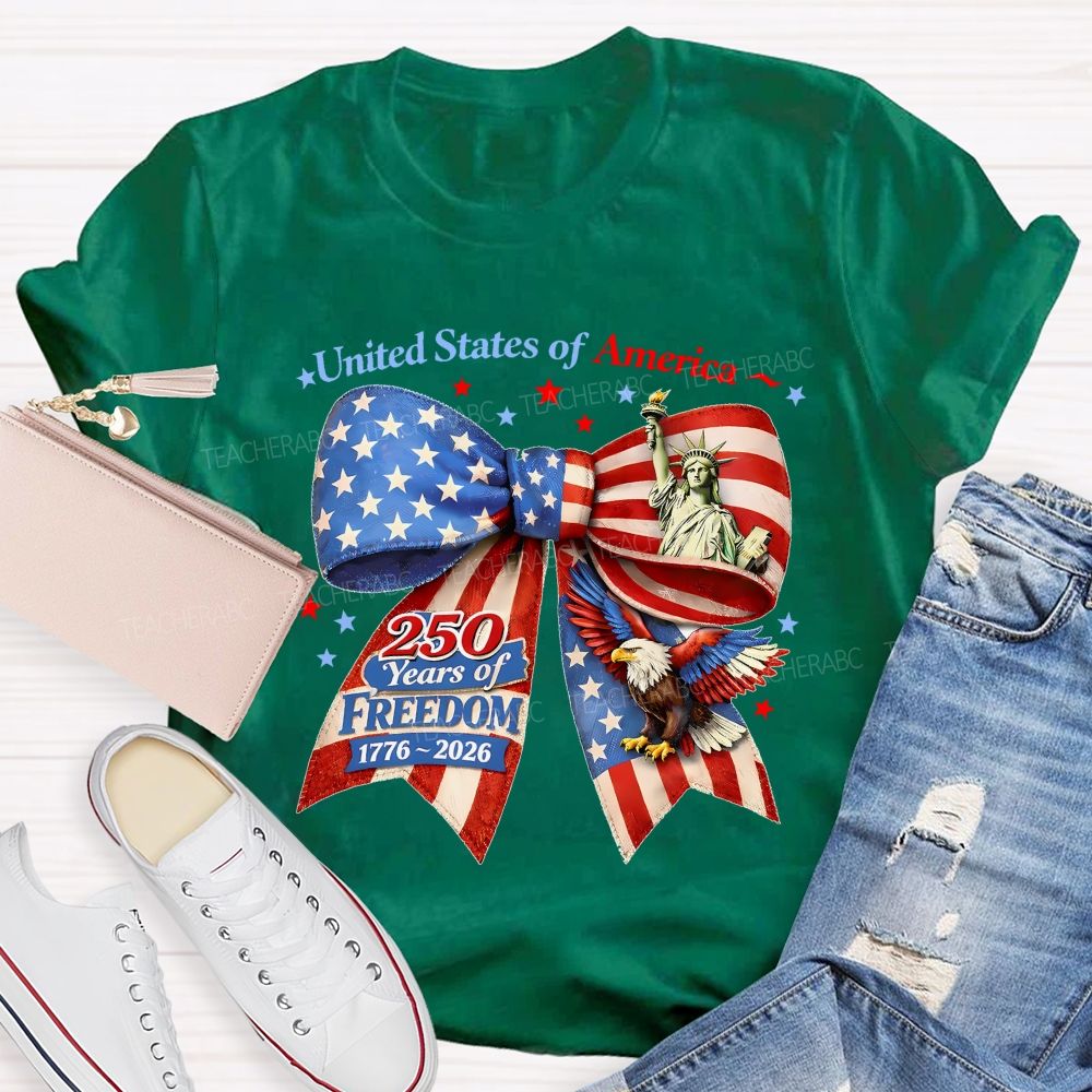 United States Of America 250 Years Of Freedom 1776–2026   Teacher T-shirt