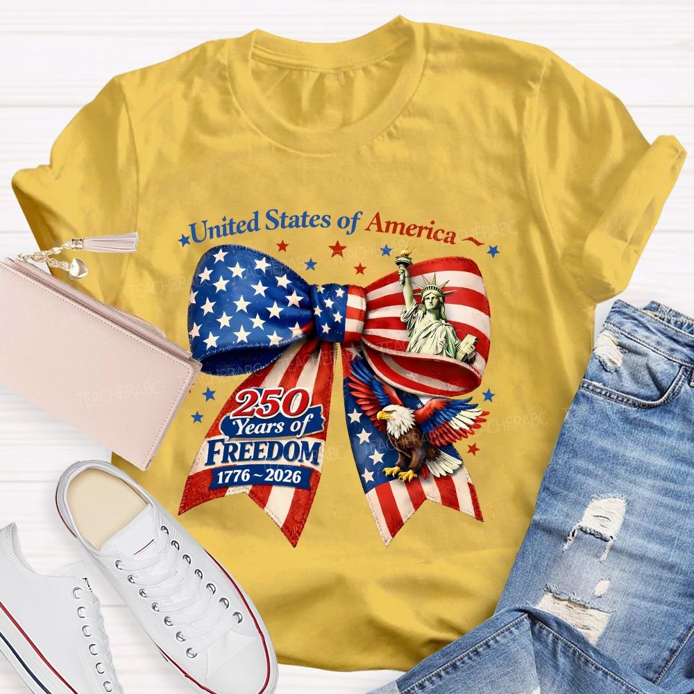 United States Of America 250 Years Of Freedom 1776–2026   Teacher T-shirt