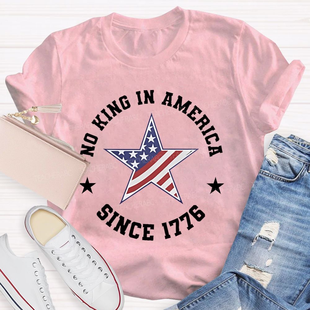 No King In America Since 1776 Patterns  Teacher T-shirt