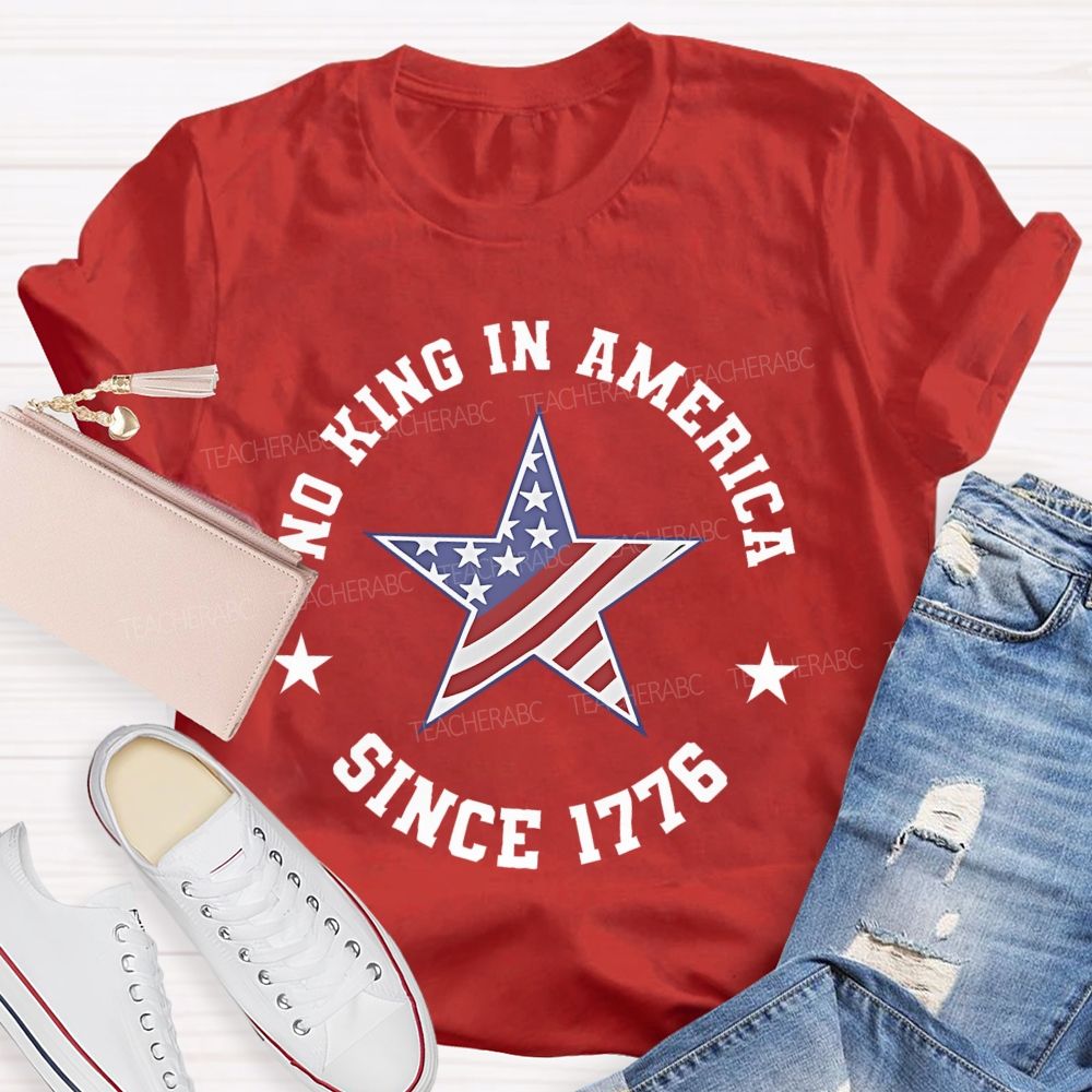 No King In America Since 1776 Patterns  Teacher T-shirt