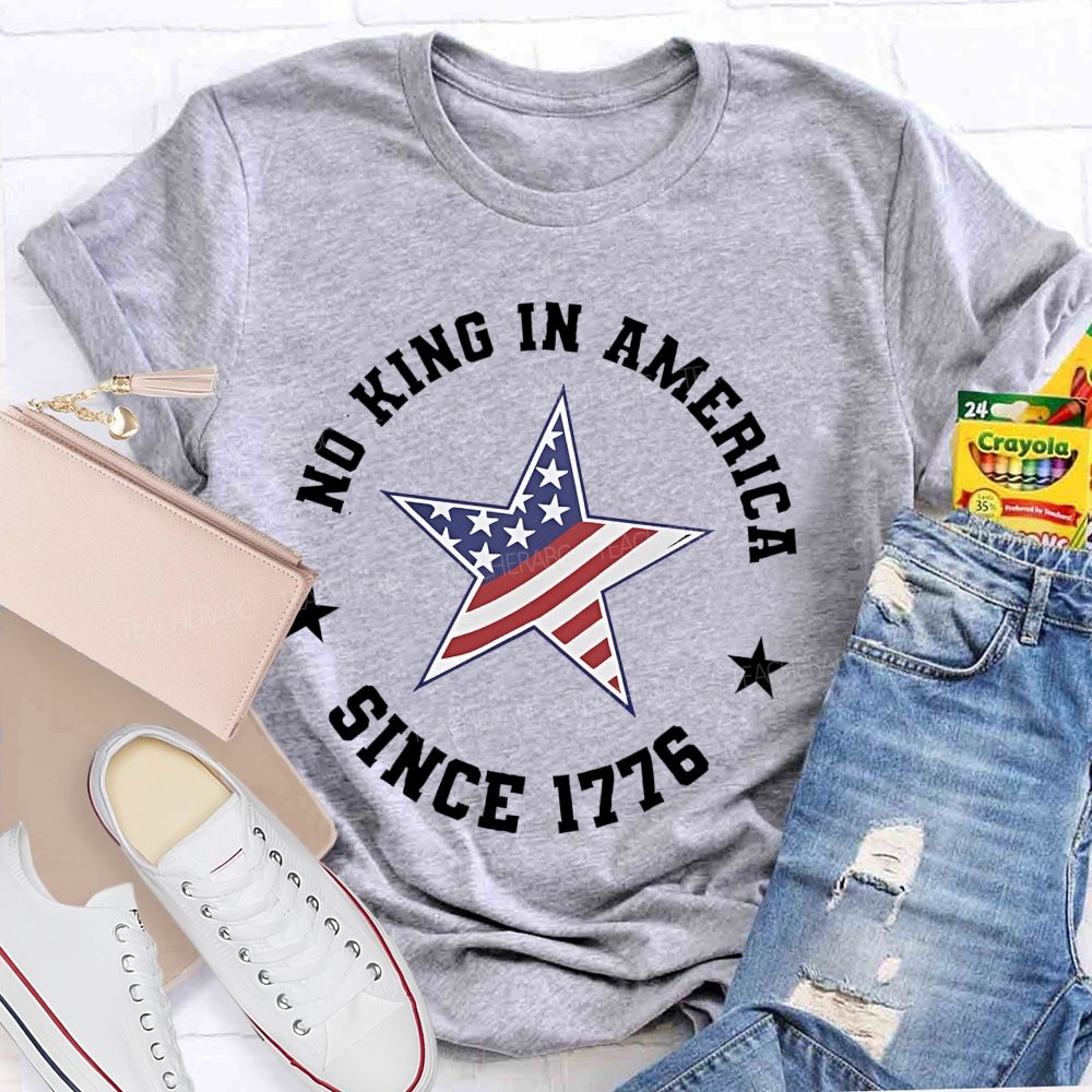 No King In America Since 1776 Patterns  Teacher T-shirt