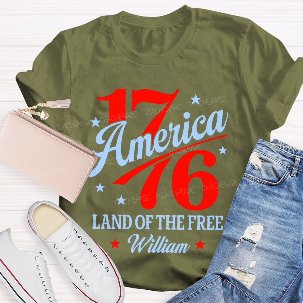 Personalized Name  1776 America Land Of The Free   Teacher T-shirt