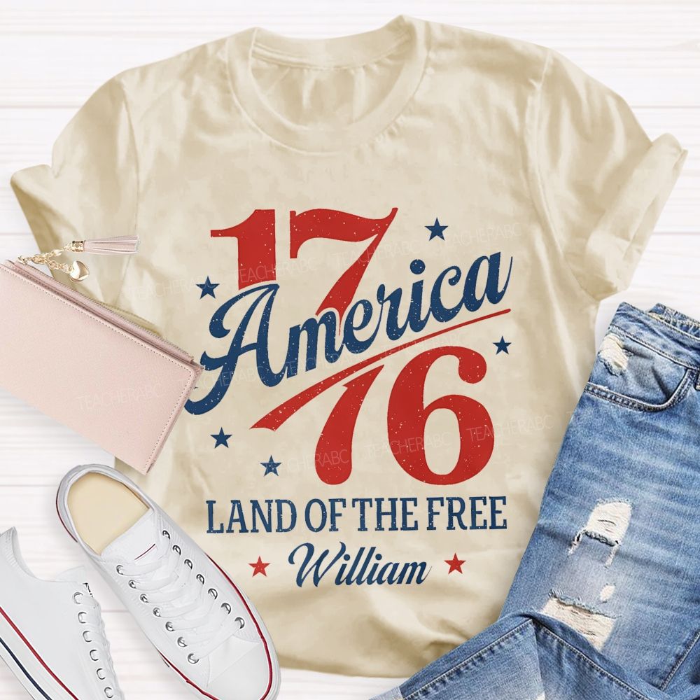Personalized Name  1776 America Land Of The Free   Teacher T-shirt
